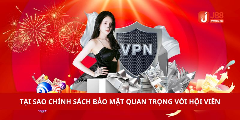 Tại sao chính sách bảo mật quan trọng với hội viên