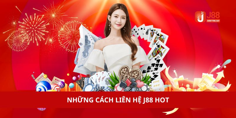 Những cách liên hệ J88 hot