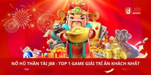 Nổ Hũ Thần Tài J88 - Top 1 Game Giải Trí Ăn Khách Nhất