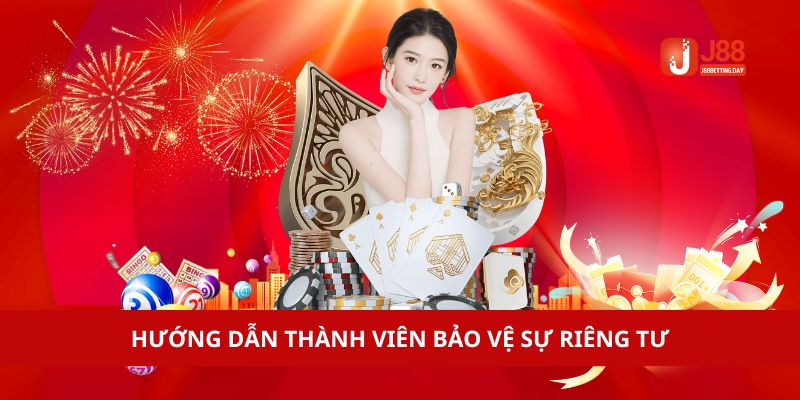 Hướng dẫn thành viên bảo vệ sự riêng tư