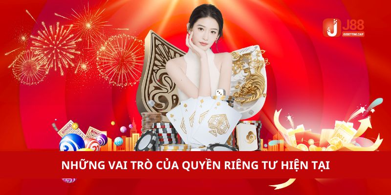 Những vai trò của quyền riêng tư hiện tại