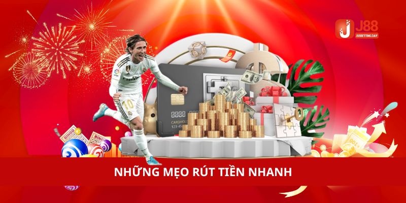 Một số mẹo rút tiền J88 nhanh