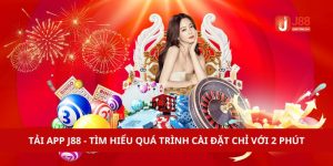 Tải App J88 - Tìm Hiểu Quá Trình Cài Đặt Chỉ Với 2 Phút